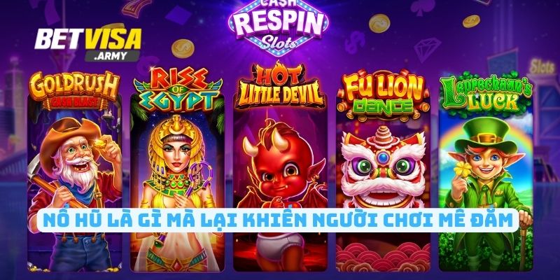 Bạn nắm được nổ hũ là gì chưa?