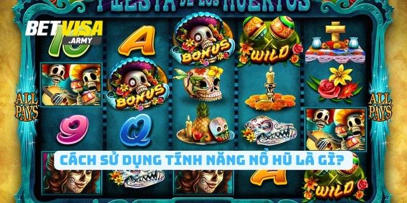 Điều thu hút hội viên Betvisa ở nổ hũ là gì?