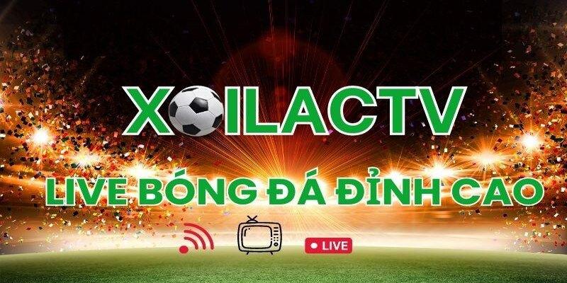 Xoilac TV trực tiếp bóng đá hôm nay đẳng cấp.